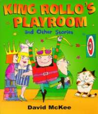 King Rollo And The playroom And Other Stories